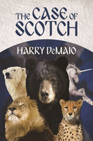 The Case of Scotch - Harry DeMaio