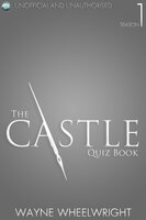 The Castle Quiz Book - Season 1 - Wayne Wheelwright