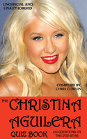 The Christina Aguilera Quiz Book - Chris Cowlin