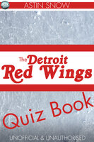 The Detroit Redwings Quiz Book - Astin Snow