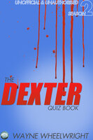 The Dexter Quiz Book Season 2 - Wayne Wheelwright