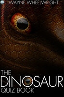 The Dinosaur Quiz Book - Wayne Wheelwright