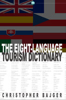 The Eight-Language Tourism Dictionary - Christopher Bajger