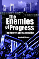 The Enemies of Progress - Austin Williams