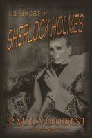 The Ghost of Sherlock Holmes - Paul Voodini