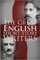 The Great English Short-Story Writers - Various authors