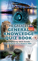 The Greatest General Knowledge Quiz Book - Chris Cowlin