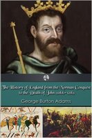 The History of England 1066-1216 - George Burton Adams