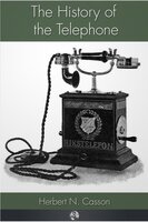 The History of the Telephone - Herbert N. Casson