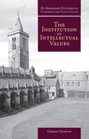 The Institution of Intellectual Values - Gordon Graham