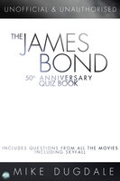 The James Bond 50th Anniversary Quiz Book - Mike Dugdale