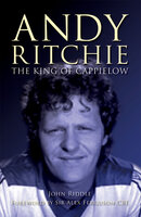 The King of Cappielow - John Riddle