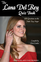 The Lana Del Rey Quiz Book - Chris Cowlin