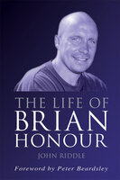 The Life of Brian Honour - John Riddle