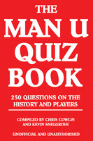 The Man U Quiz Book - Chris Cowlin