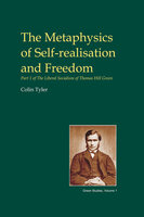 The Metaphysics of Self-realisation and Freedom - Colin Tyler