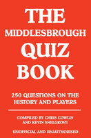 The Middlesbrough Quiz Book - Chris Cowlin