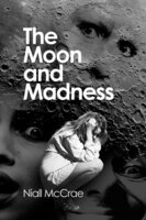 The Moon and Madness - Niall McCrae