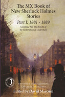 The MX Book of New Sherlock Holmes Stories - Part I - 1881 to 1889 - David Marcum
