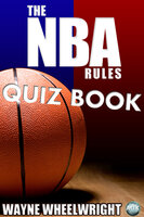 The NBA Rules Quiz Book - Wayne Wheelwright