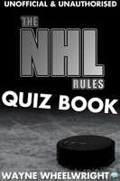 The NHL Rules Quiz Book - Wayne Wheelwright