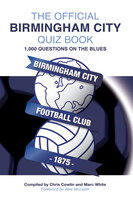 The Official Birmingham City Quiz Book - 1,000 Questions on The Blues - Chris Cowlin
