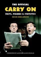 The Official Carry On Facts, Figures & Statistics - Kevin Snelgrove