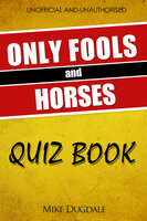 The Only Fools and Horses Quiz Book - Mike Dugdale