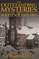 The Outstanding Mysteries of Sherlock Holmes - Gerard Kelly
