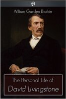 The Personal Life of David Livingstone - William Garden Blaikie
