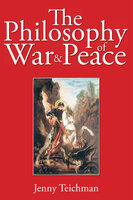 The Philosophy of War and Peace - Jenny Teichman