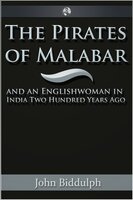 The Pirates of Malabar - John Biddulph