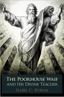 The Poorhouse Waif - Isabel C. Byrum