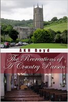 The Recreations of a Country Parson - A.K.H. Boyd