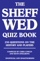 The Sheff Wed Quiz Book - Chris Cowlin