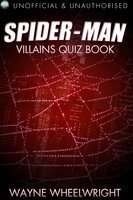 The Spider-Man Villains Quiz Book - Wayne Wheelwright