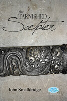 The Tarnished Scepter - John Smalldridge
