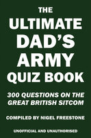 The Ultimate Dad's Army Quiz Book - Nigel Freestone