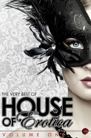 The Very Best of House of Erotica - Annabeth Leong