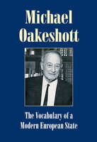 The Vocabulary of a Modern European State - Michael Oakeshott