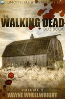 The Walking Dead Quiz Book - Volume 2 - Wayne Wheelwright