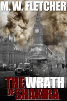 The Wrath of Shakira - M.W. Fletcher