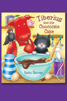 Tiberius and the Chocolate Cake - Keith Harvey