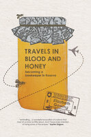 Travels in Blood and Honey - Elizabeth Gowing