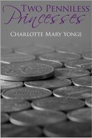 Two Penniless Princesses - Charlotte Mary Yonge