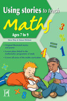 Using Stories to Teach Maths Ages 7 to 9 - Steve Way
