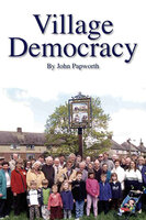 Village Democracy - John Papworth
