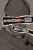Watson Is Not an Idiot - Eddy Webb