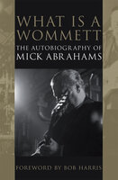 What is a Wommett? - Mick Abrahams