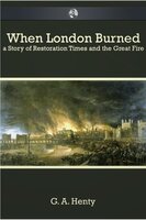 When London Burned - G.A. Henty